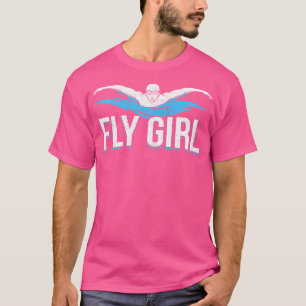 Fly Girl Swim Butterfly Schwimmer Schwimmerteam T-Shirt