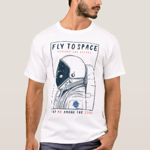 Fly to Space - Design für die Erforschung des Astr T-Shirt
