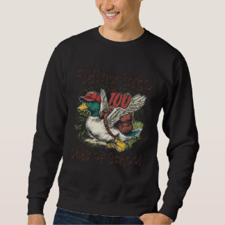Flying Into 100 Days of School Duck Hunting 100th  Sweatshirt