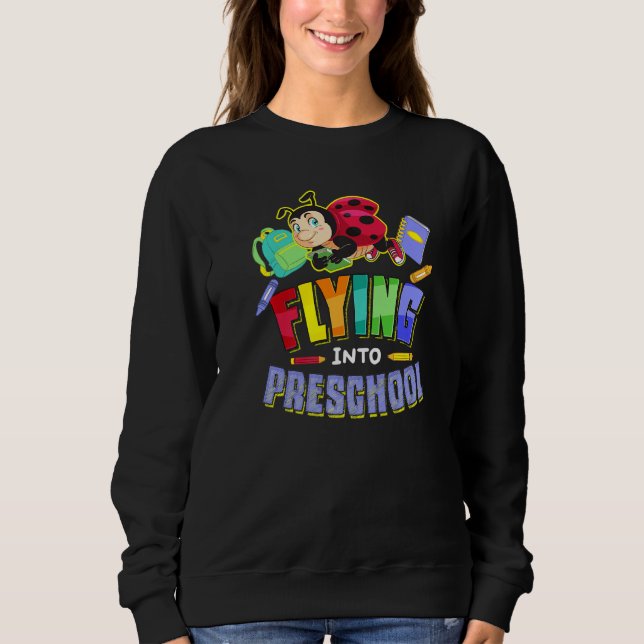 Flying Into Preschool Ladybug Back To School First Sweatshirt (Vorderseite)