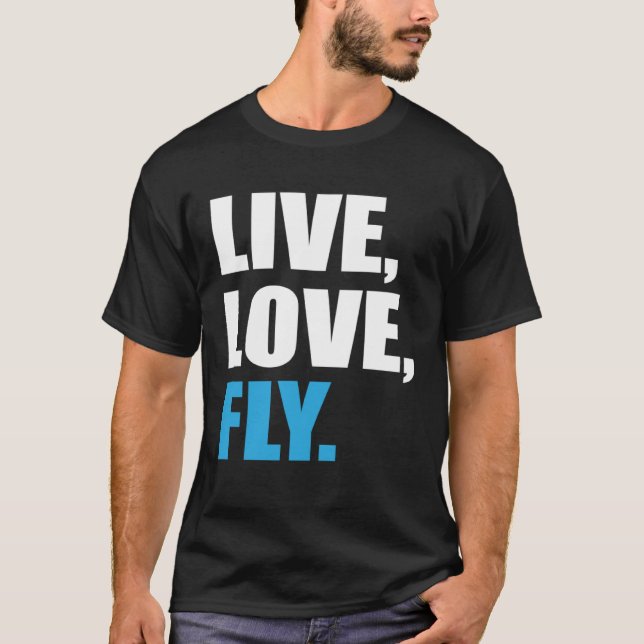 Flying  Live Love Fly T-Shirt (Vorderseite)
