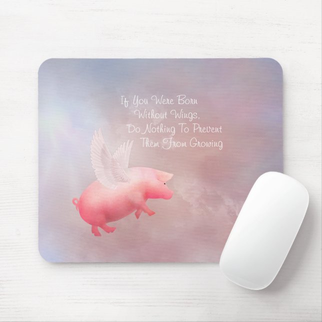 Flying Pig Grow Your Wings Mouse Pad Mousepad (Mit Mouse)