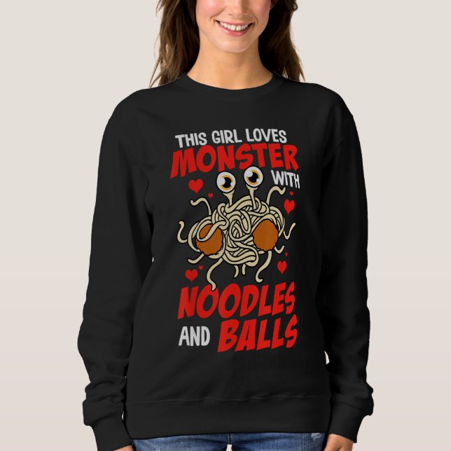 Flying Spaghetti Monster Girl Loves Monsters Noodl Sweatshirt (Vorderseite)