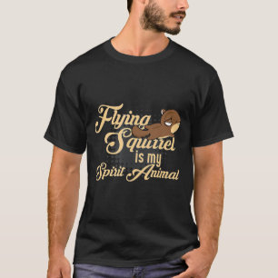 Flying Squirrel Is My Spirit Animal-Skydiving Wing T-Shirt
