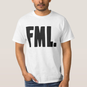 FML F mein Leben T-Shirt
