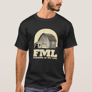 Fml Farm ist mein Bauer Spaß Rancher Hobby T-Shirt
