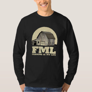 Fml Farm ist mein Bauer Spaß Rancher Hobby T-Shirt