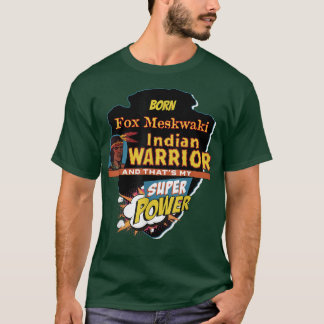 Fo Meskwaki Native Amerikanische Ureinwohner Gebor T-Shirt