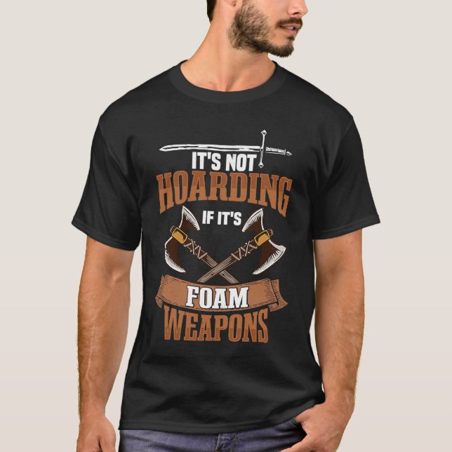 Foam Weapons Larping Role Playing Larper Fantasy & T-Shirt (Vorderseite)