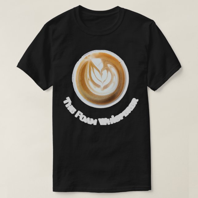 Foam Whisperer Cappuccino Barista T-Shirt (Design vorne)
