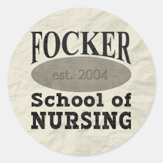 Focker School of Nursing Funny Runder Aufkleber (Vorderseite)