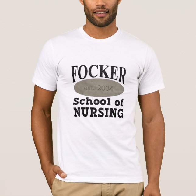 Focker Schule der Krankenpflege lustig T-Shirt (Vorderseite)
