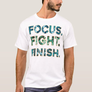 Focus.Fight.Finish.Typografie T-Shirt Design