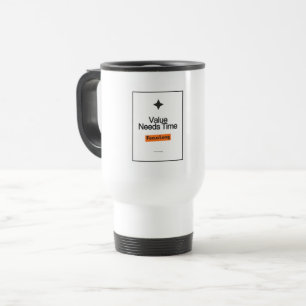 Focus Long Travel Mug   Value Needs Time Design Reisebecher
