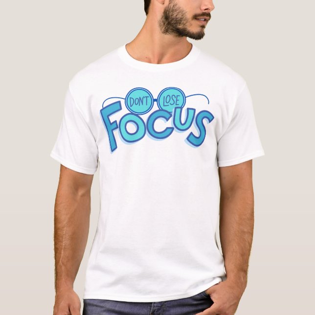 "" FOCUS" Motivation Zitat T - Shirt (Vorderseite)