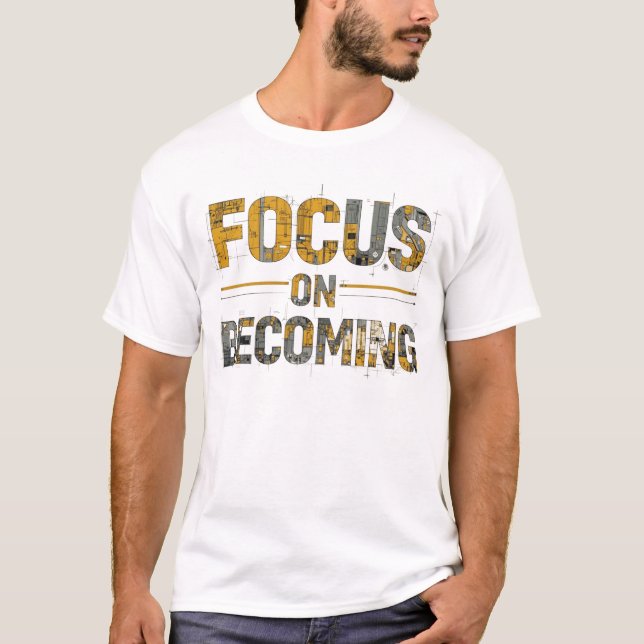 Focus on Becoming Men’s T-Shirt  (Vorderseite)