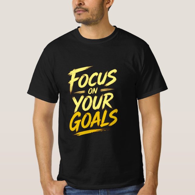 Focus On Your Goals Motivational T-Shirt (Vorderseite)