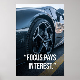 Focus Pays Interest Car Motivation Poster