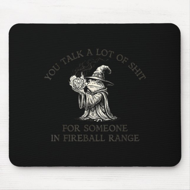 Fog You Talk A Lot Of For Someone In Fireball Rang Mousepad (Vorne)