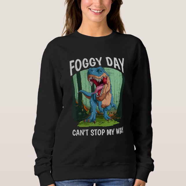 Foggy Day Misty Rainy Season Weather Forecast Mete Sweatshirt (Vorderseite)