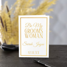 Foil be my Groomswoman Request request Card