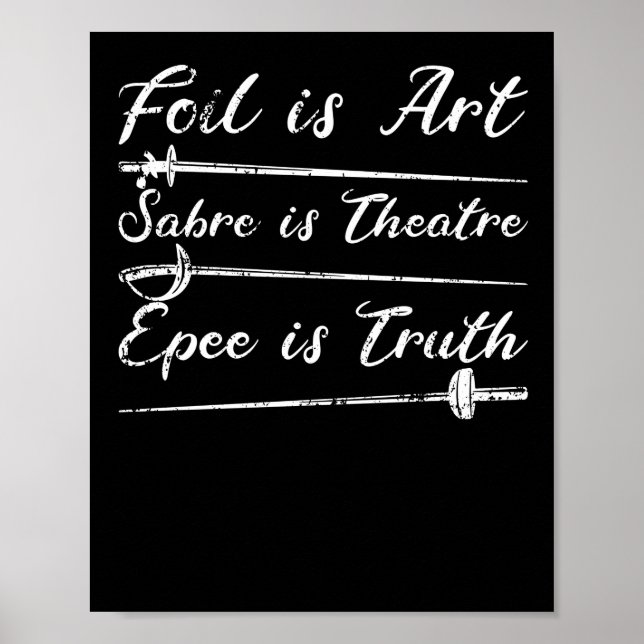 Foil ist Art Sabre ist Theater Epee ist Wahrheit z Poster (Vorne)