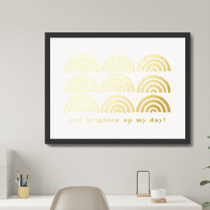 Foil Stamps Rainbows you Brighed My Day Poster
