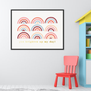 Foil Stamps Rainbows you Brighed My Day Poster