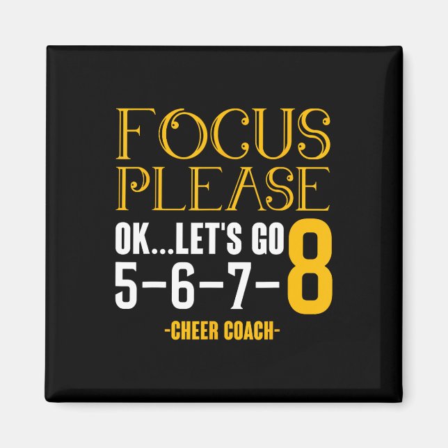 Fokus Bitte Ok Los Geht's Cheer Coach Cheering Che Magnet (Vorne)