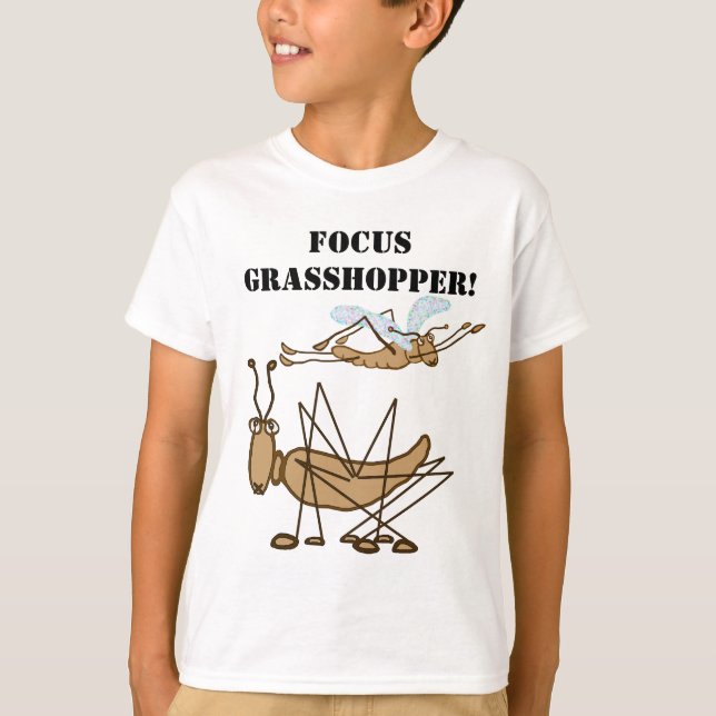 Fokus, Grasshopper! T-Shirt (Vorderseite)