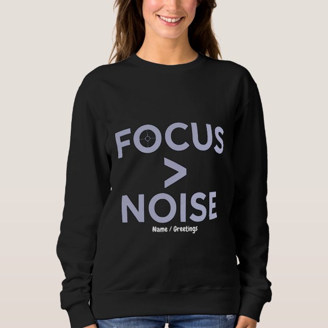 FOKUS > RAUSCHEN Motivierende moderne Typografie  Sweatshirt (Vorderseite)