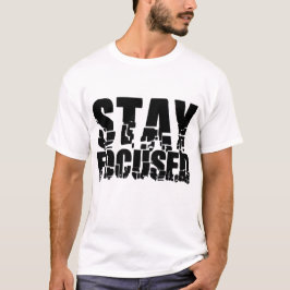 Fokussiert bleibe | Vorname Motivierend Satz T-Sh T-Shirt