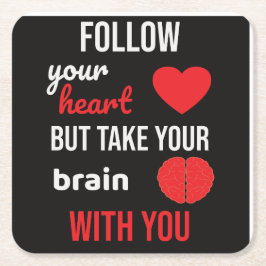 Folge deinem Herzen und nimm dein Gehirn mit Rechteckiger Pappuntersetzer