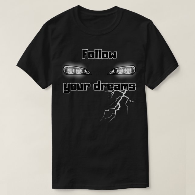 Folge deinen Träumen 3 T-Shirt (Design vorne)