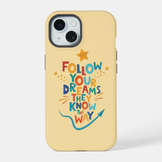 Folge deinen Träumen, die sie kennen die Art und W iPhone 15 Hülle