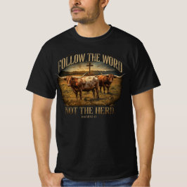 Folge dem Wort, nicht der Herde Longhorn Christlic T-Shirt