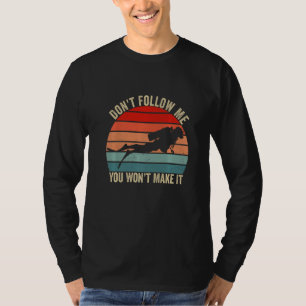 Folge mir nicht, du wirst es nicht schaffen Vinta T-Shirt