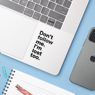 "Folge mir nicht, ich bin auch verloren"-Sticker Aufkleber