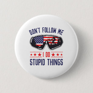 Folge mir nicht, ich mache dumme Dinge Bmx Mtb Mou Button