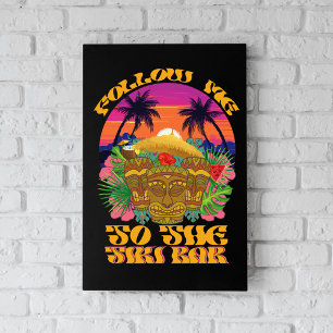 Folge mir zur Tiki-Bar Hawaiian Luau Party  Fotodruck