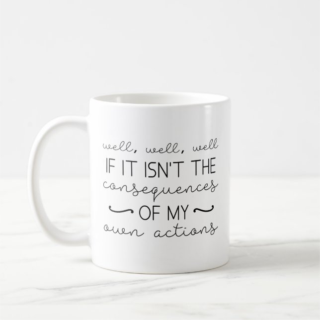 Folgen meiner Handlungen Kaffeetasse (Links)