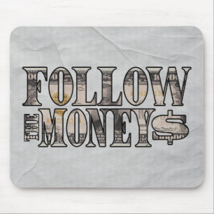 Folgen Sie dem Geld - Bill Mousepad