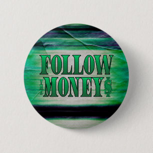 Folgen Sie dem Geld - Grunge Button