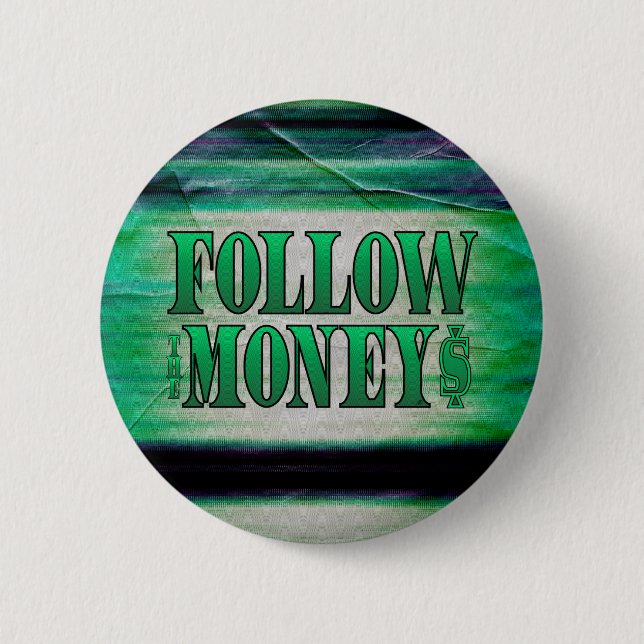Folgen Sie dem Geld - Grunge Button (Vorderseite)