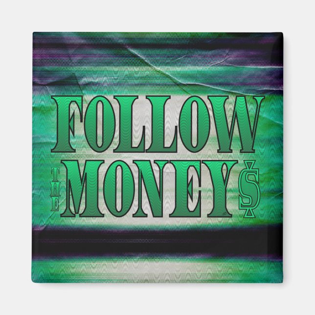 Folgen Sie dem Geld - Grunge Magnet (Vorne)