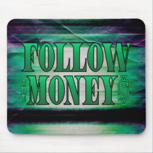 Folgen Sie dem Geld - Grunge Mousepad
