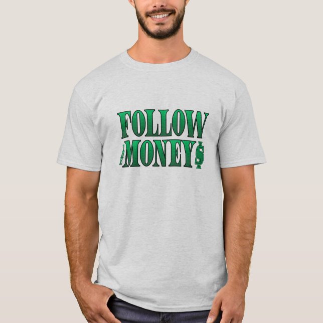 Folgen Sie dem Geld - Grunge T-Shirt (Vorderseite)