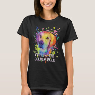 Folgen Sie dem Golden Rule Golden Retriever Spaß T-Shirt