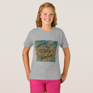 folgen Sie dem verrückten Wissenschaft T-Shirt