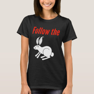 Folgen Sie dem weißen Kaninchen entlang dem Kaninc T-Shirt
